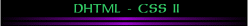 DHTML - CSS II