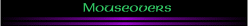 Mouseovers