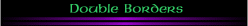 Double Borders
